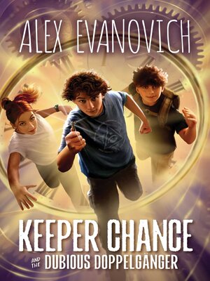 cover image of Keeper Chance and the Dubious Doppelgänger